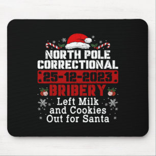 North Pole Correctional Bribery Left Milk Cookies Mouse Mat