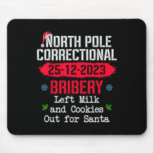 North Pole Correctional Bribery Left Milk Cookies Mouse Mat