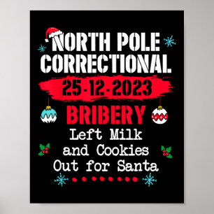 North Pole Correctional Bribery Left Milk Cookies Poster
