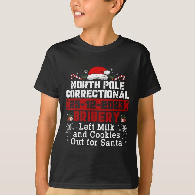 North Pole Correctional Bribery Left Milk Cookies  T-Shirt (Front)