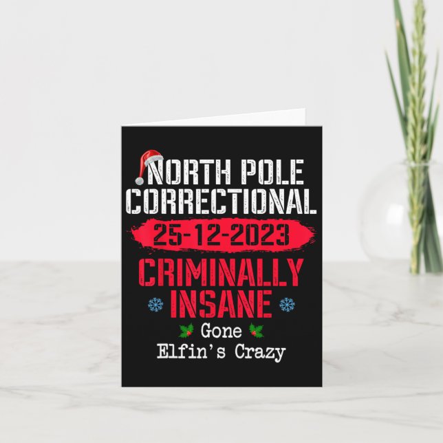 North Pole Correctional Criminally Insane Gone Elf Card (Front)