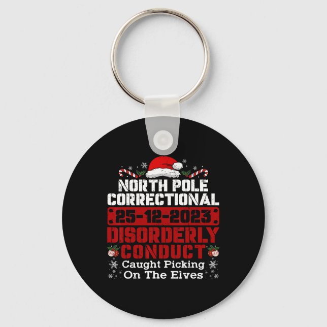 North Pole Correctional Disorderly Conduct Caught  Key Ring (Front)
