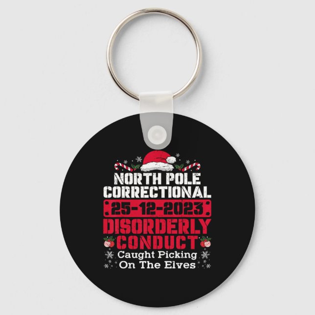 North Pole Correctional Disorderly Conduct Caught  Key Ring (Front)