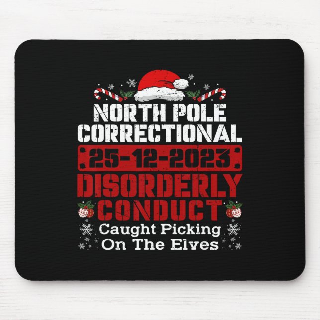 North Pole Correctional Disorderly Conduct Caught  Mouse Mat (Front)
