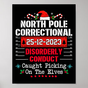 North Pole Correctional Disorderly Conduct Caught  Poster