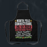 North Pole Correctional Disturbing Peace Family  Apron<br><div class="desc">North Pole Correctional Disturbing Peace Made Family Wear Matching Christmas Outfits</div>