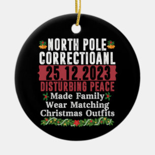 North Pole Correctional Disturbing Peace Family  Ceramic Tree Decoration
