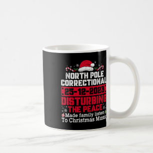 North Pole Correctional Disturbing Peace Family Ch Coffee Mug