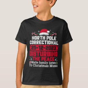 North Pole Correctional Disturbing Peace Family Ch T-Shirt