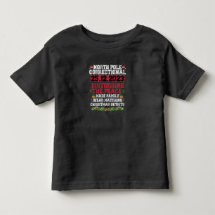 North Pole Correctional Disturbing Peace Family  Toddler T-Shirt