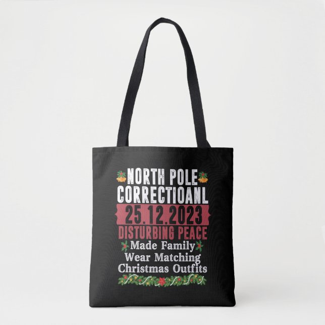 North Pole Correctional Disturbing Peace Family  Tote Bag (Front)