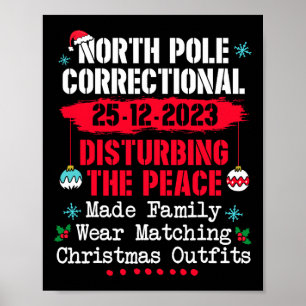 North Pole Correctional Disturbing Peace Wear Matc Poster