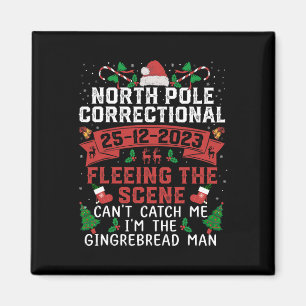 North Pole Correctional Fleeing The Scene Can't Ca Magnet