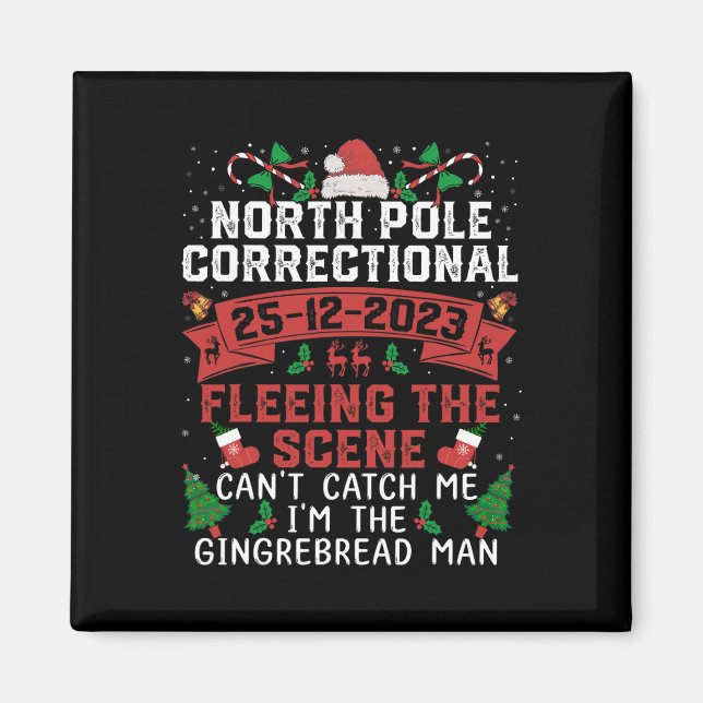 North Pole Correctional Fleeing The Scene Can't Ca Magnet (Front)