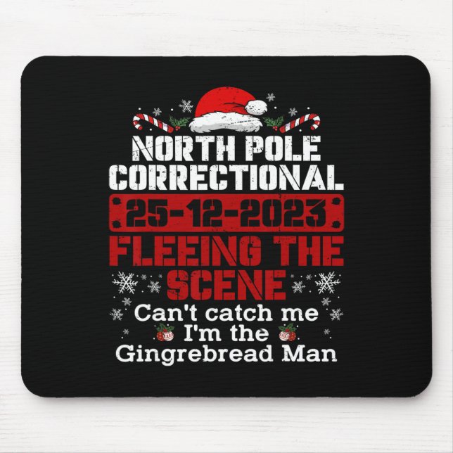 North Pole Correctional Fleeing The Scene Can't Ca Mouse Mat (Front)