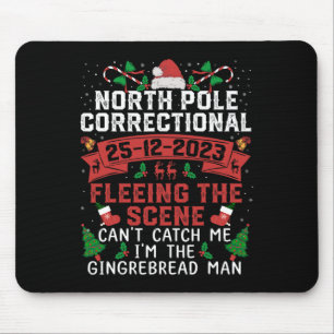 North Pole Correctional Fleeing The Scene Can't Ca Mouse Mat