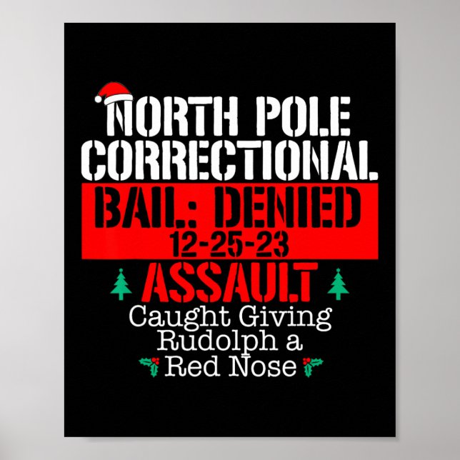 North Pole Correctional Giving Rudolph Matching Fa Poster (Front)