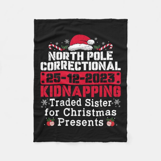 North Pole Correctional Kidnapping Traded Sister C Fleece Blanket (Front)