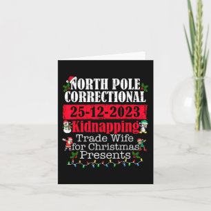 North Pole Correctional Kidnapping Traded Wife For Card