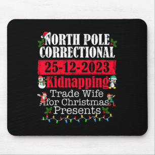 North Pole Correctional Kidnapping Traded Wife For Mouse Mat