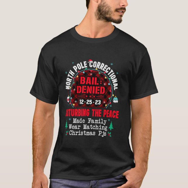 North Pole Correctional Made Family wear Christmas T-Shirt (Front)