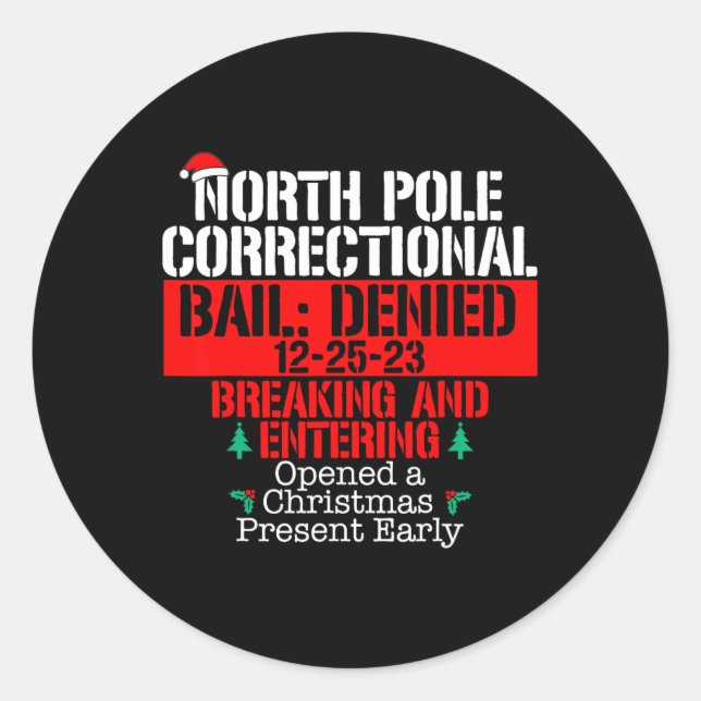 North Pole Correctional Opened Xmas Presents Match Classic Round Sticker (Front)