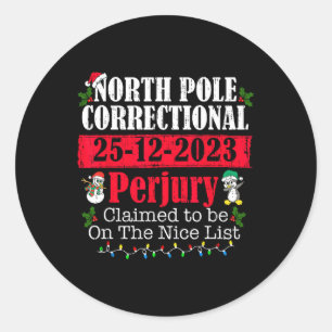 North Pole Correctional Perjury Family Matching Ch Classic Round Sticker