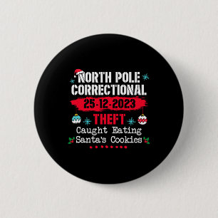 North Pole Correctional Theft Caught Eating Santa' 6 Cm Round Badge