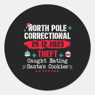 North Pole Correctional Theft Caught Eating Santa' Classic Round Sticker