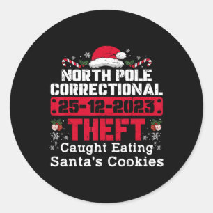 North Pole Correctional Theft Caught Eating Santa' Classic Round Sticker