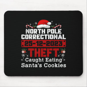 North Pole Correctional Theft Caught Eating Santa' Mouse Mat