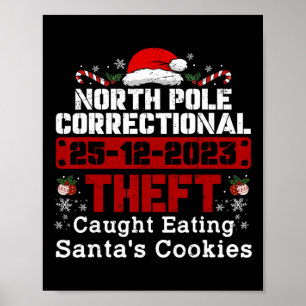 North Pole Correctional Theft Caught Eating Santa' Poster