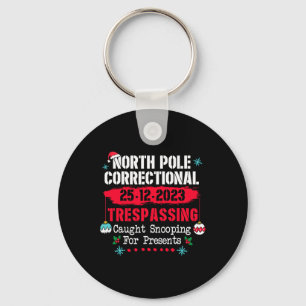 North Pole Correctional Trespassing Caught Snoopin Key Ring