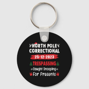 North Pole Correctional Tresping Caught Snooping P Key Ring