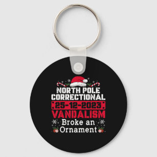 North Pole Correctional Vandalism Broke an Ornamen Key Ring