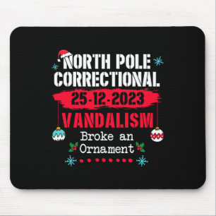 North Pole Correctional Vandalism Broke an Ornamen Mouse Mat