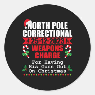 North Pole Correctional Weaponds Charge His Guns O Classic Round Sticker