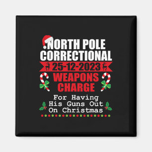 North Pole Correctional Weaponds Charge His Guns O Magnet