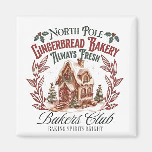 North Pole Gingerbread Barely Always fresh bakers Magnet