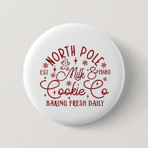 North Pole Milk and Cookie Baked Fresh Daily Since 6 Cm Round Badge