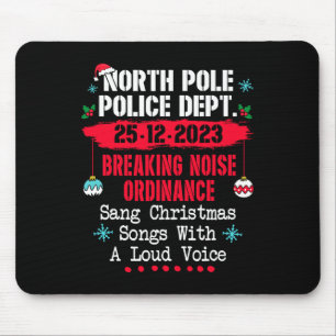 North Pole Police Dept Breaking Noise Ordinance Sa Mouse Mat