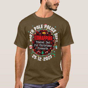 North Pole Police Dept Traded Dad for Christmas T-Shirt
