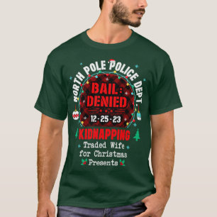 North Pole Police Dept Traded Wife for Christmas T-Shirt
