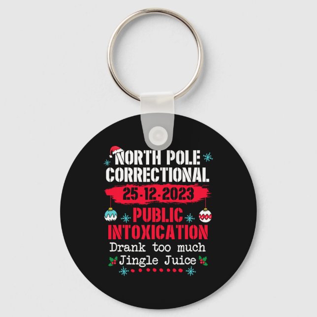 North Pole Public Intoxication Drank too much Jing Key Ring (Front)