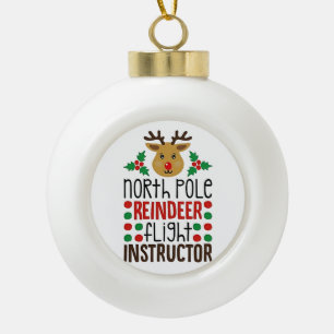 North Pole Reindeer Flight Instructor Christmas Ceramic Ball Christmas Ornament