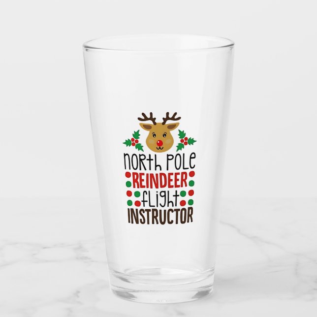 North Pole Reindeer Flight Instructor Christmas  Glass (Front)