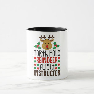 North Pole Reindeer Flight Instructor Christmas  Mug