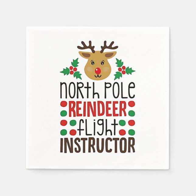 North Pole Reindeer Flight Instructor Christmas  Napkin (Front)