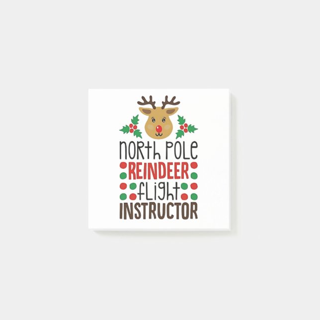 North Pole Reindeer Flight Instructor Christmas  Post-it Notes (Front)