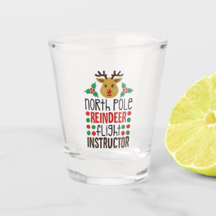 North Pole Reindeer Flight Instructor Christmas Shot Glass